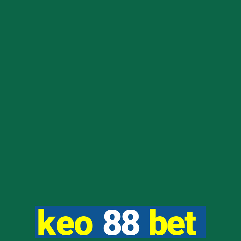 keo 88 bet