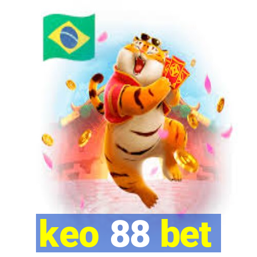 keo 88 bet