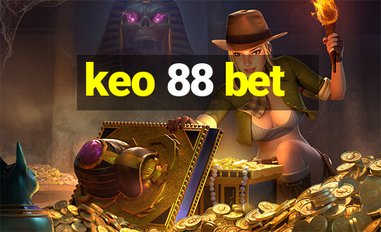 keo 88 bet