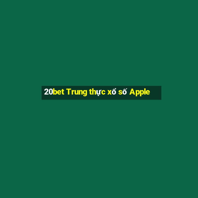 20bet Trung thực xổ số Apple