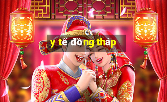 y tế đồng tháp