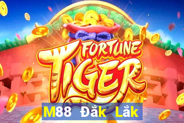 M88 Đắk Lắk chạy nhanh bản cũ