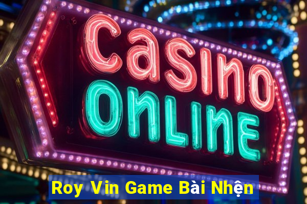 Roy Vin Game Bài Nhện