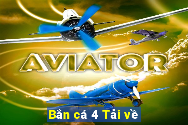 Bắn cá 4 Tải về