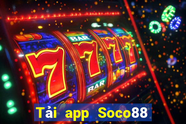 Tải app Soco88 Nhận 79k