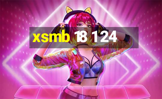 xsmb 18 1 24