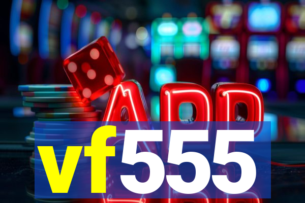 vf555