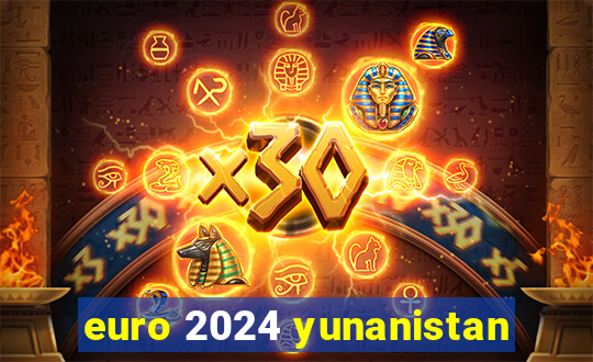 euro 2024 yunanistan