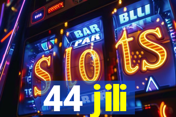 44 jili