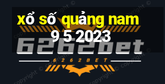 xổ số quảng nam 9 5 2023