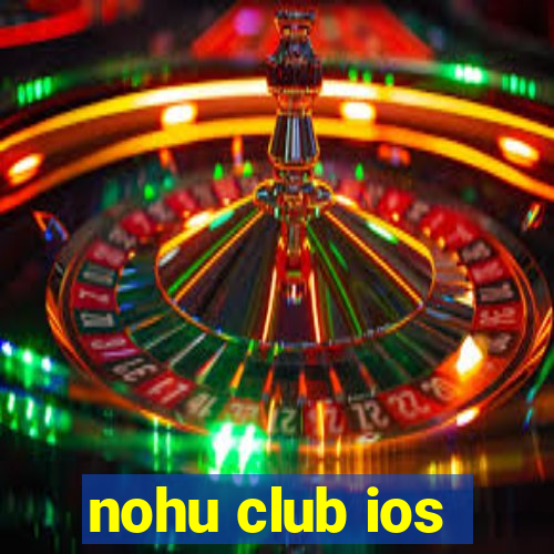 nohu club ios