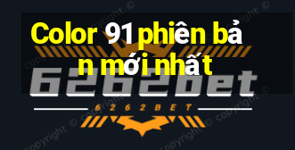 Color 91 phiên bản mới nhất