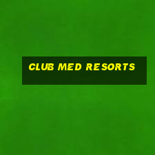 club med resorts