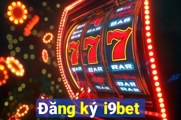 Đăng ký i9bet