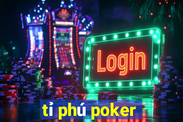 tỉ phú poker