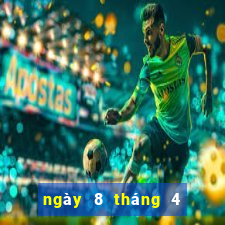 ngày 8 tháng 4 xổ số quảng ngãi