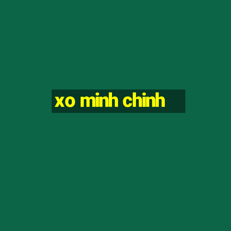 xo minh chinh