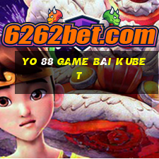 Yo 88 Game Bài Kubet