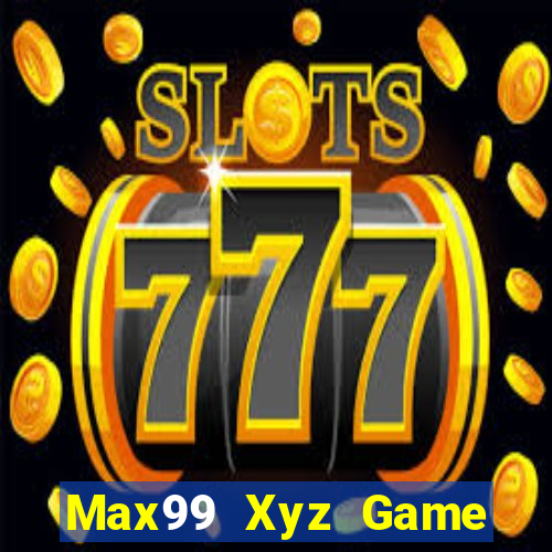 Max99 Xyz Game Bài 777