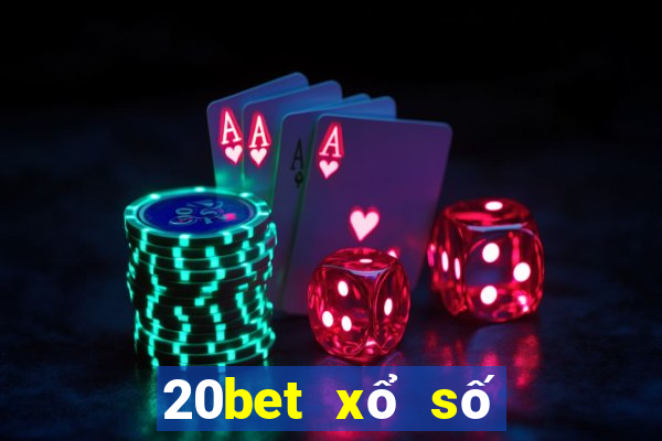 20bet xổ số đất trời