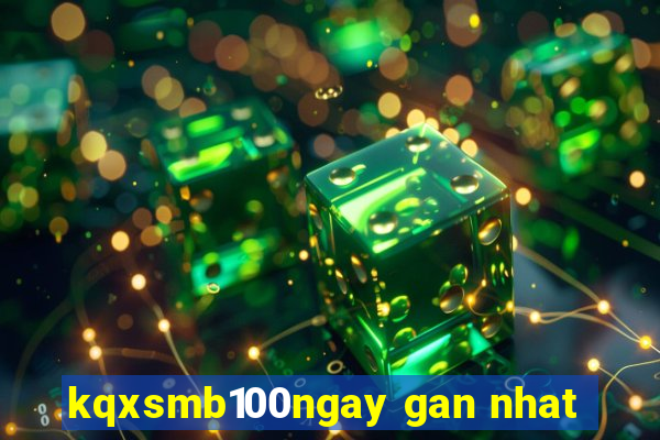 kqxsmb100ngay gan nhat