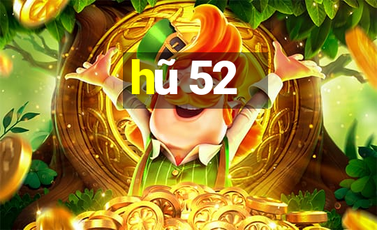 hũ 52