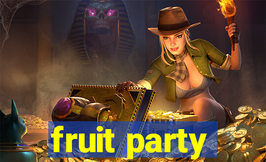 fruit party