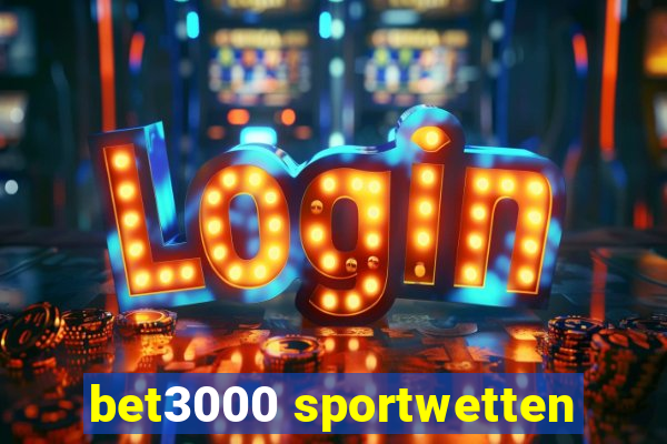 bet3000 sportwetten