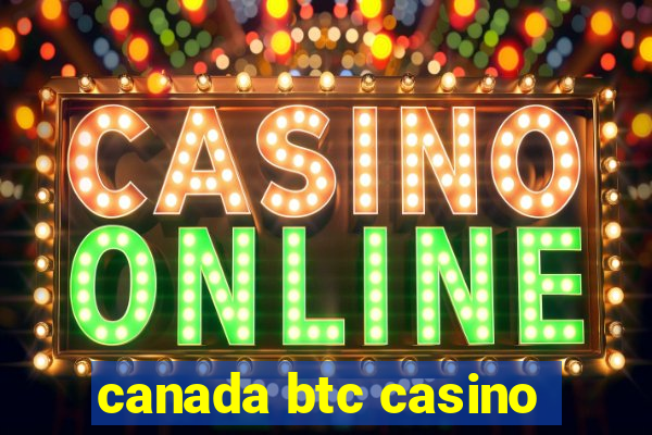 canada btc casino