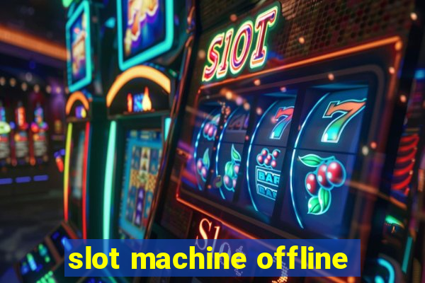 slot machine offline