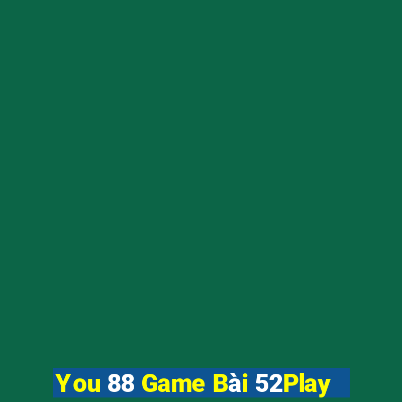 You 88 Game Bài 52Play