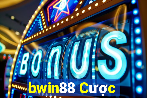 bwin88 Cược