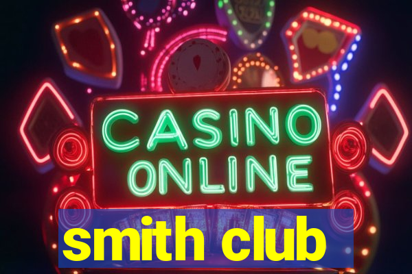 smith club