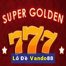 Lô Đề Vando88