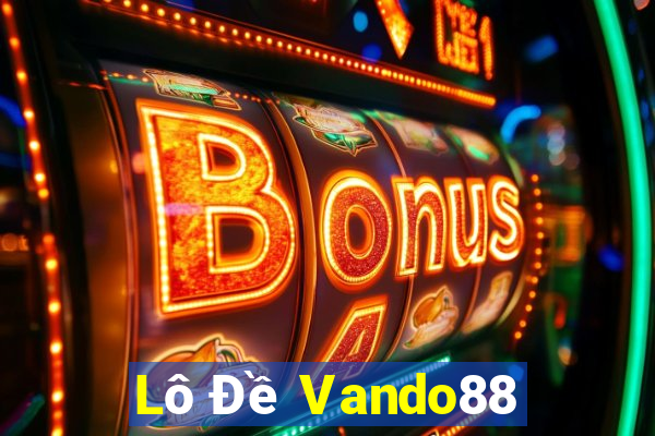 Lô Đề Vando88