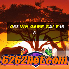 G63.Vin Game Bài E168