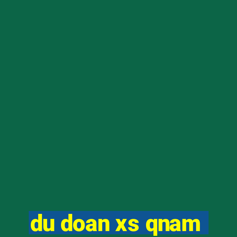 du doan xs qnam