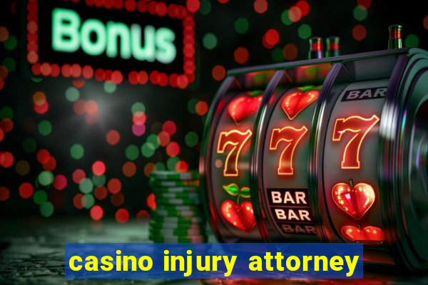 casino injury attorney