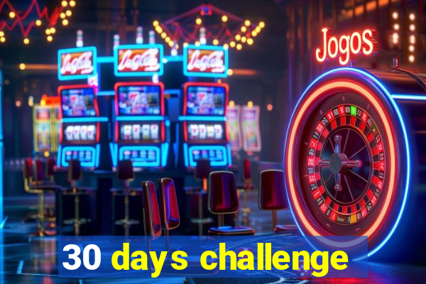 30 days challenge