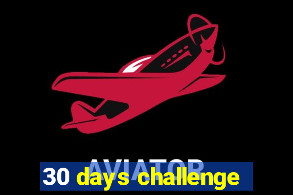 30 days challenge