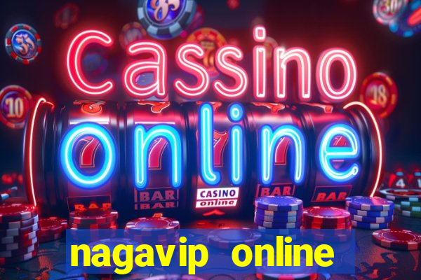 nagavip online cổng game quốc tế