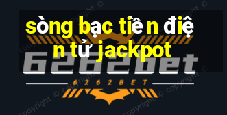 sòng bạc tiền điện tử jackpot