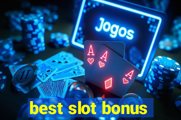 best slot bonus