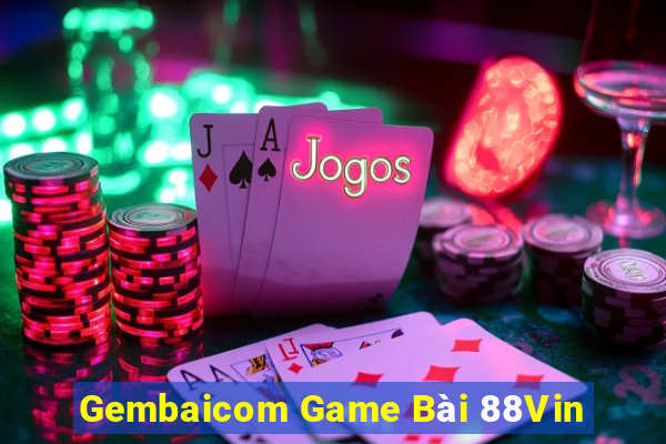 Gembaicom Game Bài 88Vin