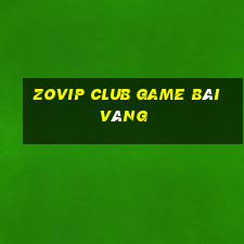 Zovip Club Game Bài Vàng