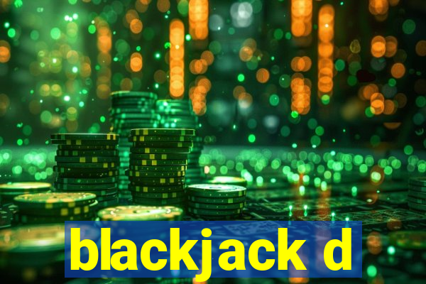 blackjack d