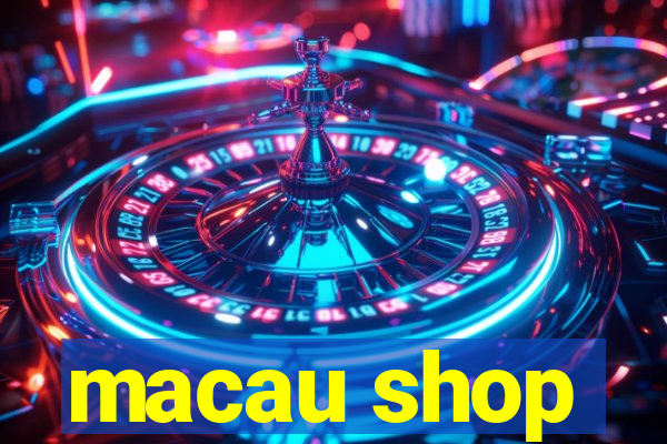 macau shop