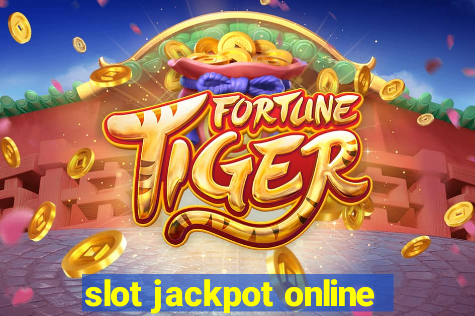 slot jackpot online