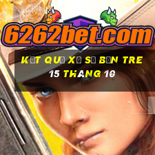 kết quả xổ số bến tre 15 tháng 10