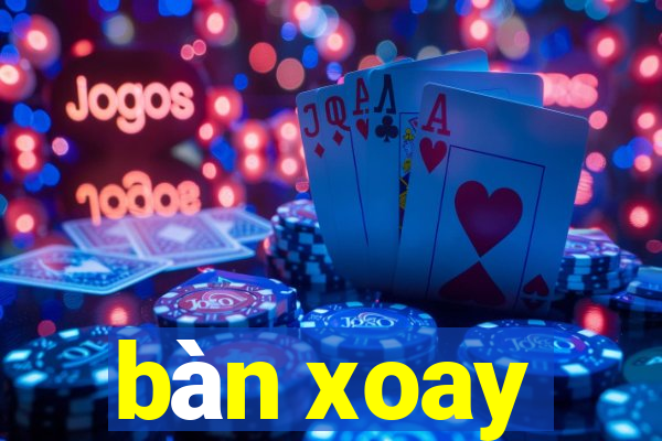 bàn xoay